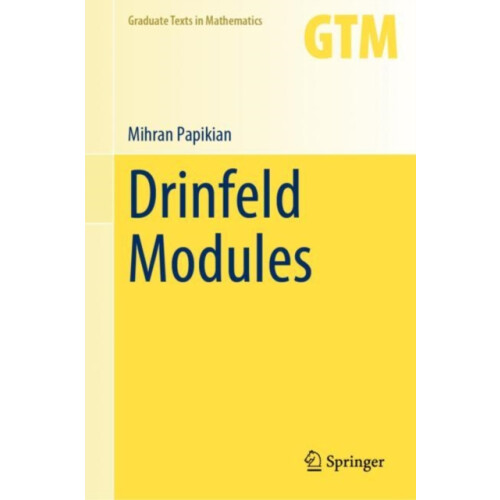 Drinfeld Modules by Mihran Papikian Hardcover Book