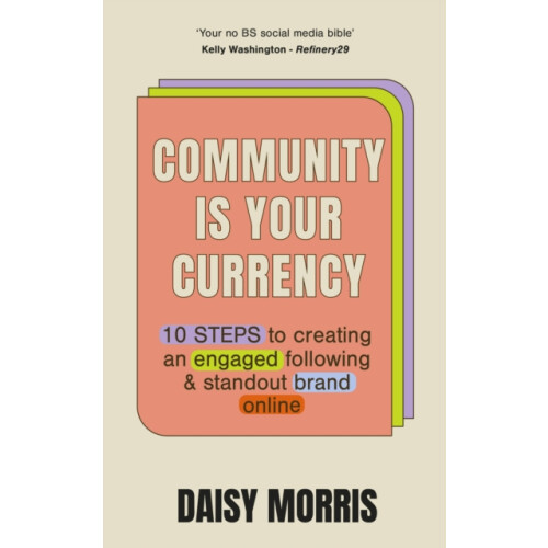 Community Is Your Currency by Daisy Morris Paperback Book