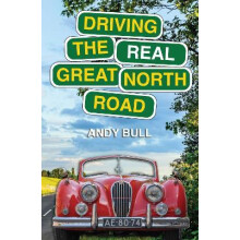 Driving the Real Great North Road by Andy Bull Paperback Book