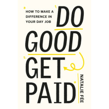 Do Good Get Paid by Natalie Fee Paperback Book