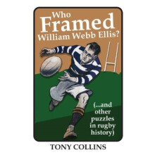Who Framed William Webb Ellis by Tony Collins Paperback Book