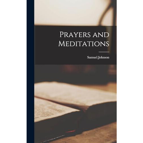 Prayers and Meditations by Samuel Johnson Hardcover Book