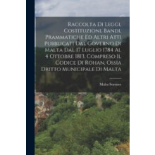 Raccolta Di Leggi Costituzioni Bandi Prammatiche Ed Altri Atti Pubblic