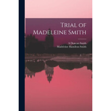 Trial of Madeleine Smith by A Duncan Smith Paperback Book