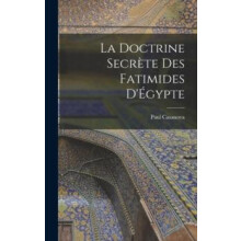La doctrine secrete des Fatimides dEgypte by Paul Casanova Hardcover B