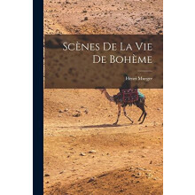 Scenes De La Vie De Boheme by Henri Murger Paperback Book