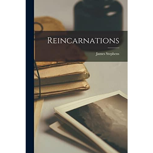 Reincarnations by James Stephens Paperback Book