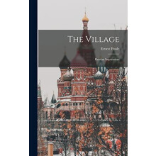 The Village by Ernest Poole Hardcover Book