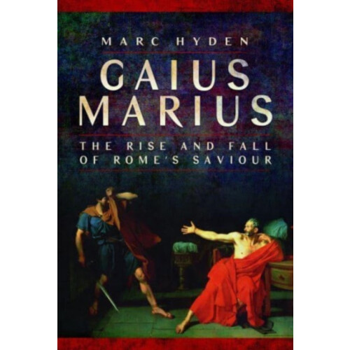 Gaius Marius by Marc Hyden Paperback Book