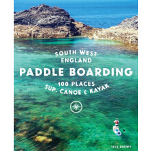 Paddle Boarding South West England by Lisa Drewe Paperback Book