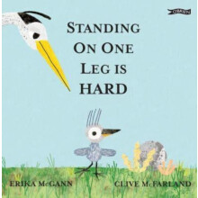 Standing on One Leg is Hard by Erika McGann Hardcover Book