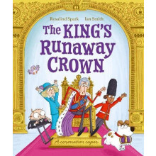 The Kings Runaway Crown A coronation caper by Rosalind Spark Paperback