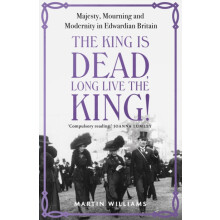 The King is Dead Long Live the King by Martin Williams Hardcover Book