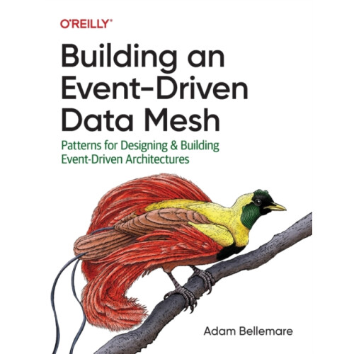 Building an EventDriven Data Mesh by Adam Bellemare Paperback Book