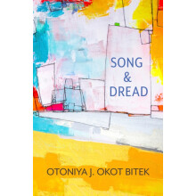The Mundane the Sublime and the Fantastical by Otoniya J. Okot Bitek P