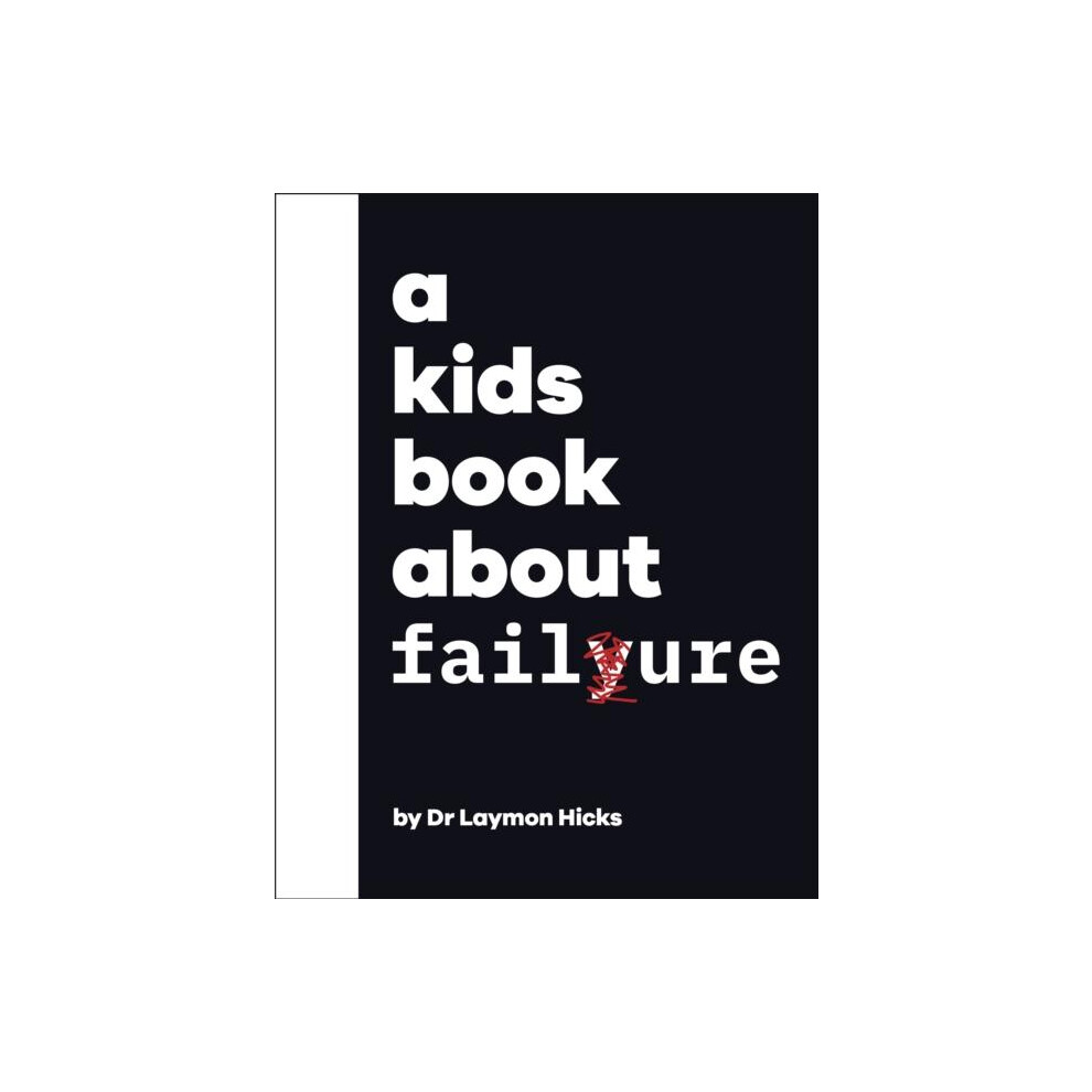 Riachristiecollections A Kids Book About Failure By Dr Laymon Dr Hicks Hardcover Book