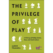 The Privilege of Play by Aaron Trammell Paperback Book