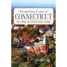 Around Every Corner of Connecticut by Sarah Cody Paperback Book
