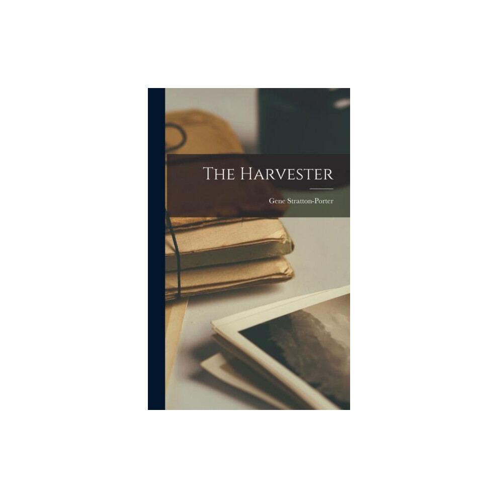 Riachristiecollections The Harvester By Gene Strattonporter Hardcover Book