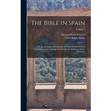 The Bible in Spain by George Henry Borrow Hardcover Book