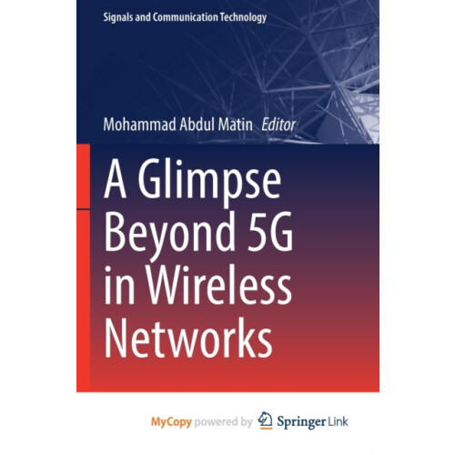 A Glimpse Beyond 5G in Wireless Networks Paperback Book