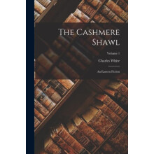 The Cashmere Shawl by Charles White Paperback Book
