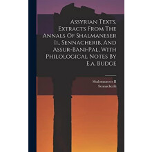 Assyrian Texts Extracts From The Annals Of Shalmaneser Ii. Sennacherib