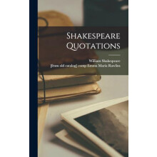 Shakespeare Quotations by William Shakespeare Hardcover Book