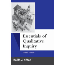 Essentials of Qualitative Inquiry by Maria J. Mayan Paperback Book