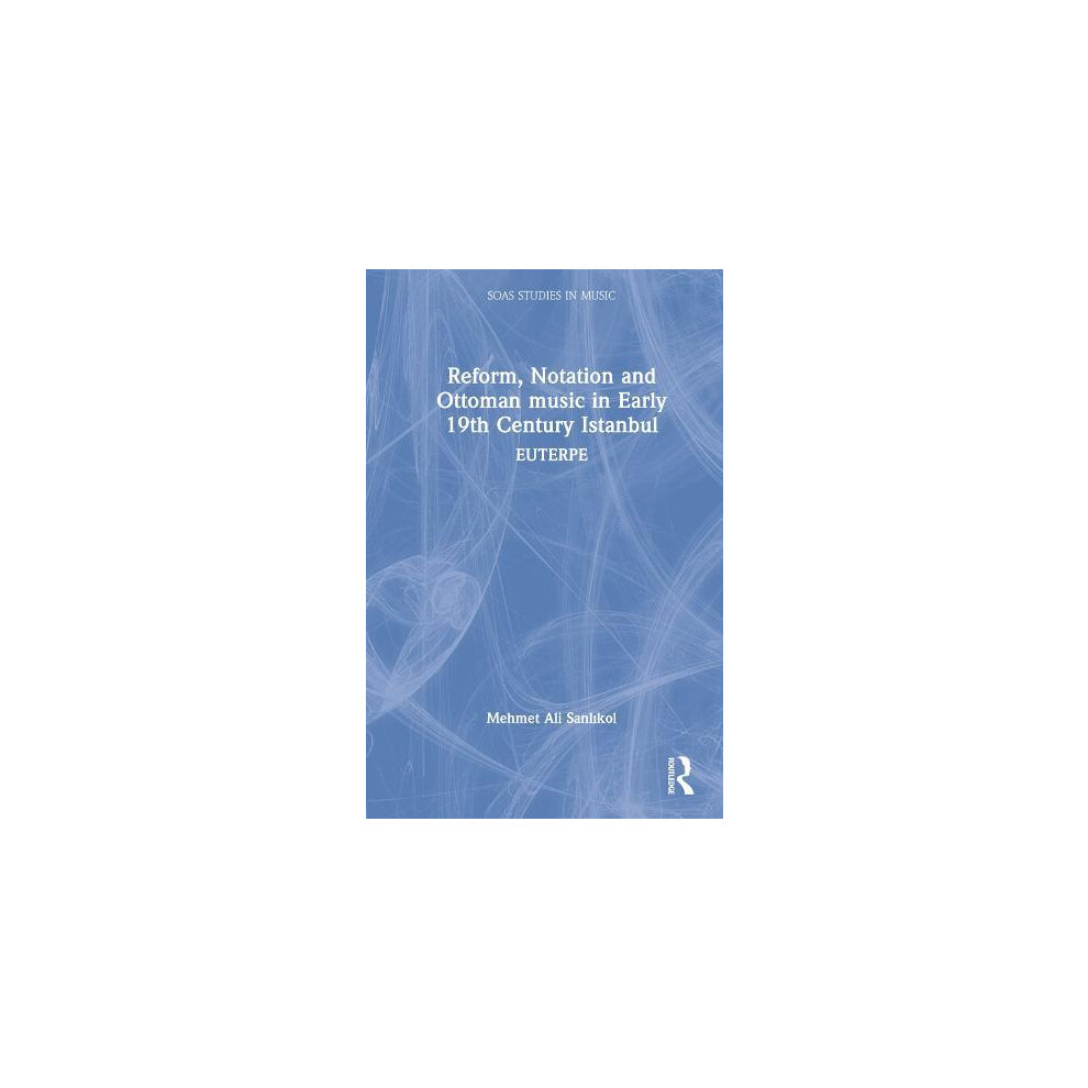 Riachristiecollections Reform Notation And Ottoman Music In Early 19Th Century Istanbul By Me