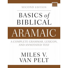 Basics of Biblical Aramaic Second Edition by Miles V. Van Pelt Paperba