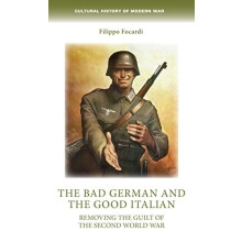 The Bad German and the Good Italian by Filippo Focardi Hardcover Book