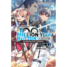I Kept Pressing the 100MillionYear Button and Came Out on Top Vol. 5 l