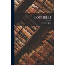 Cornelli by Johanna Spyri Paperback Book