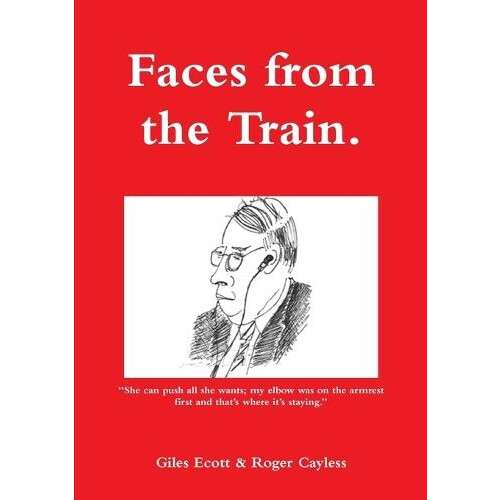 Faces from the Train by Roger Cayless Paperback Book