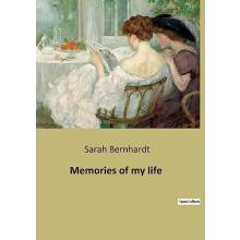 Memories of my life by Sarah Bernhardt Paperback Book