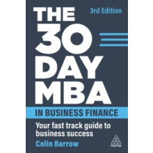 The 30 Day MBA in Business Finance by Colin Barrow Paperback Book