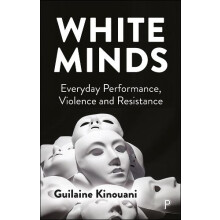 White Minds by Kinouani Guilaine psychologist group analyst and the di
