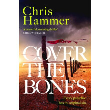 Cover the Bones by Chris Hammer Hardcover Book