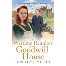 A Wartime Reunion at Goodwill House by Fenella J Miller Paperback Book