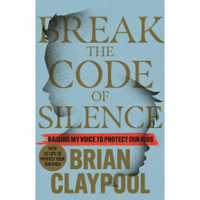 Breaking the Code of Silence by Brian Claypool Paperback Book