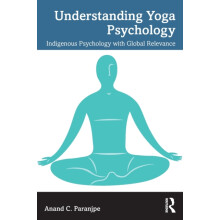 Understanding Yoga Psychology by Paranjpe Anand C. Simon Fraser Univer