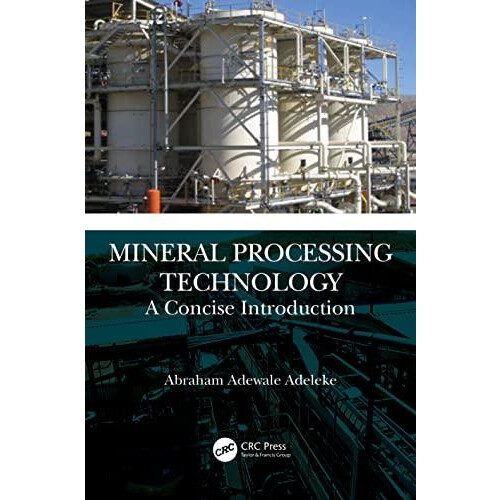 Mineral Processing Technology by Adeleke Abraham Adewale Obafemi Awolo