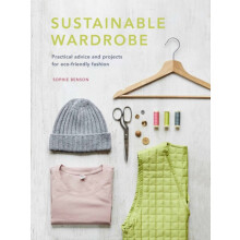Sustainable Wardrobe by Sophie Benson Hardcover Book