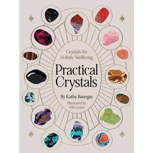 Practical Crystals by Kathy Banegas Hardcover Book