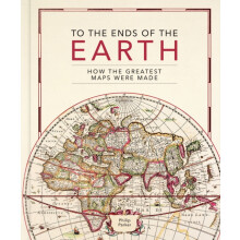 To the Ends of the Earth by Philip Parker Hardcover Book