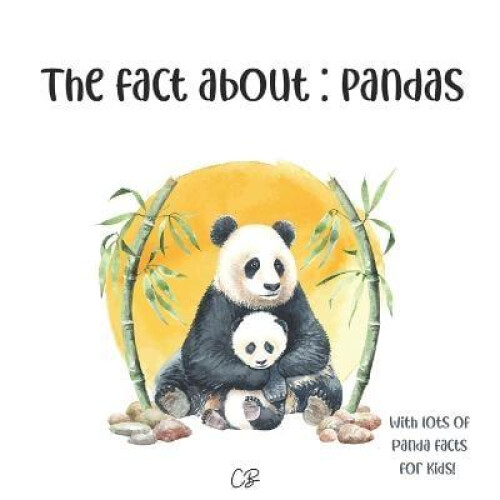 The fact about Pandas by Cara Bea Paperback Book