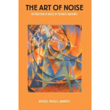 The Art of Noise by F. T. Marinetti Paperback Book