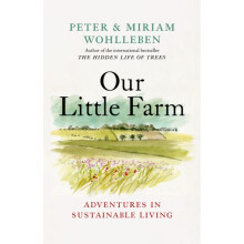 Our Little Farm by Miriam Wohlleben Hardcover Book