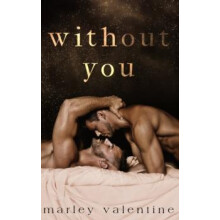 Without You by Marley Valentine Paperback Book